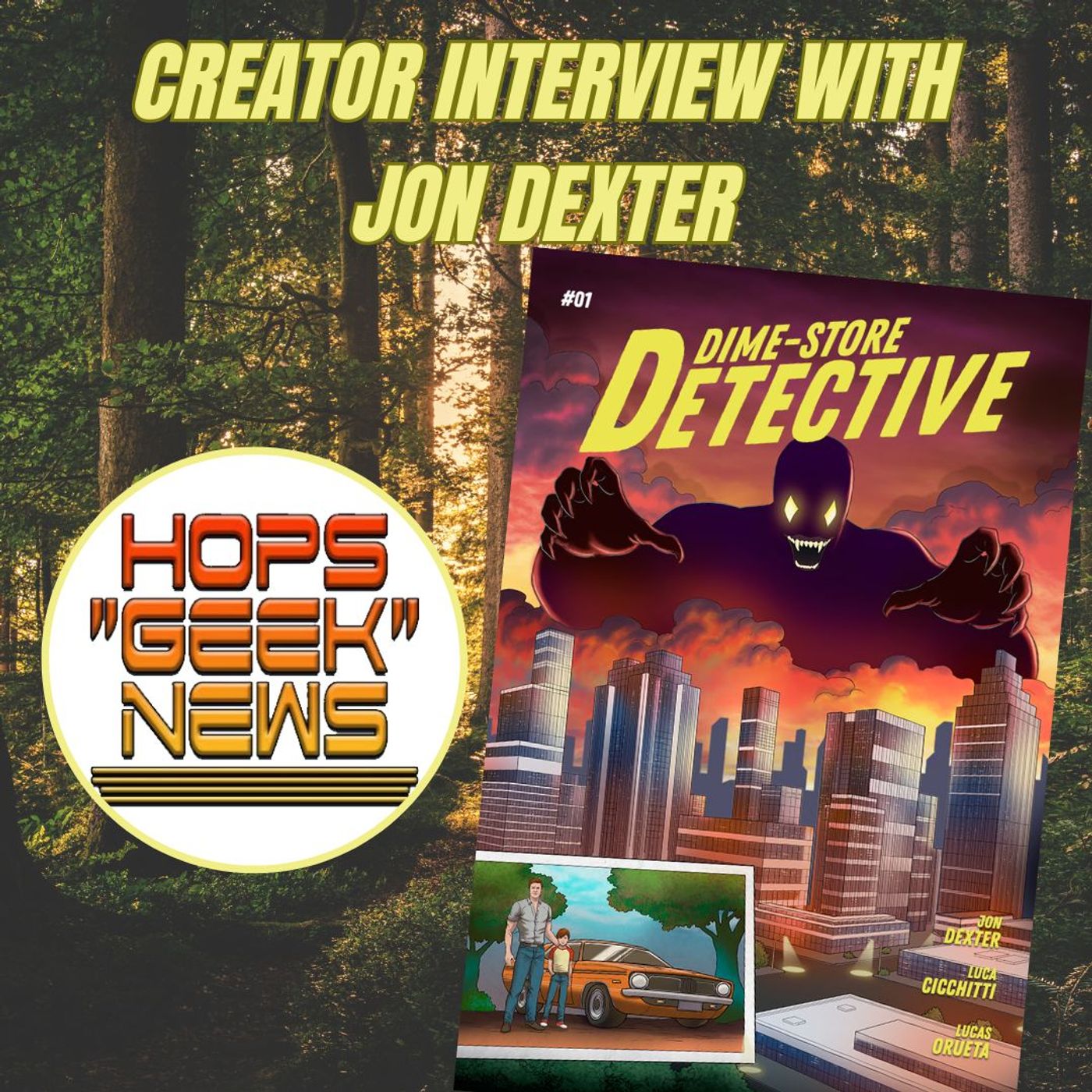 Creator Interview: Dime Store Detective w/ Jon Dexter