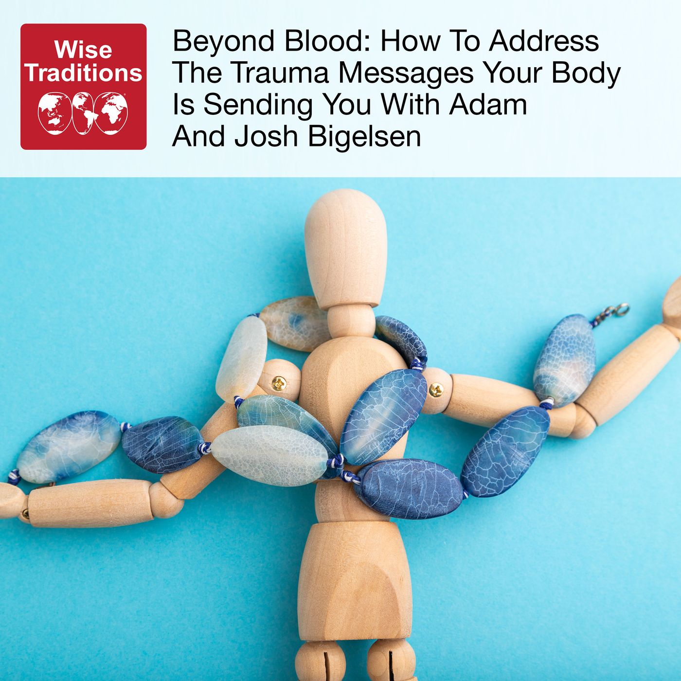 524: Beyond Blood: How To Address The Trauma Messages Your Body Is Sending You With Adam and Josh Bigelsen