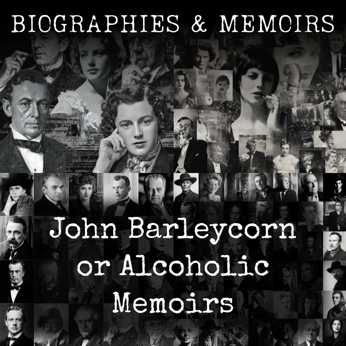 John Barleycorn or Alcoholic Memoirs