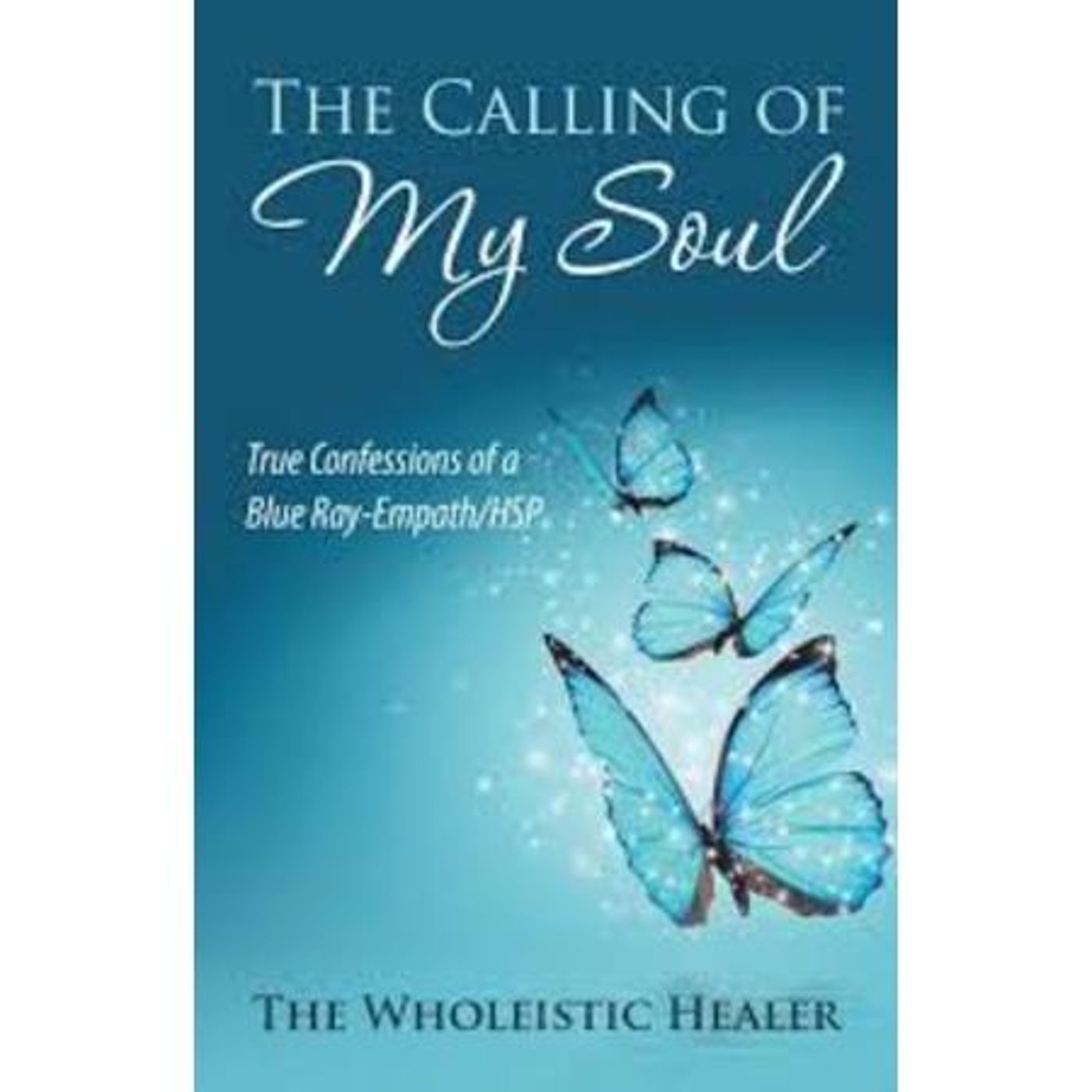 Calling all Empaths, Highly Sensitive Soul, Blue Rays, Starseeds; Time to Shine! episode artwork