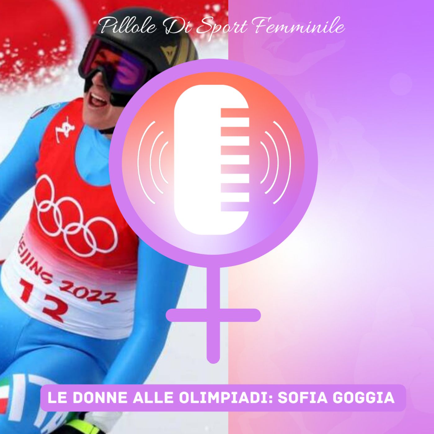 Pillole di Sport Femminile - Le donne alle Olimpiadi: Sofia Goggia episode artwork