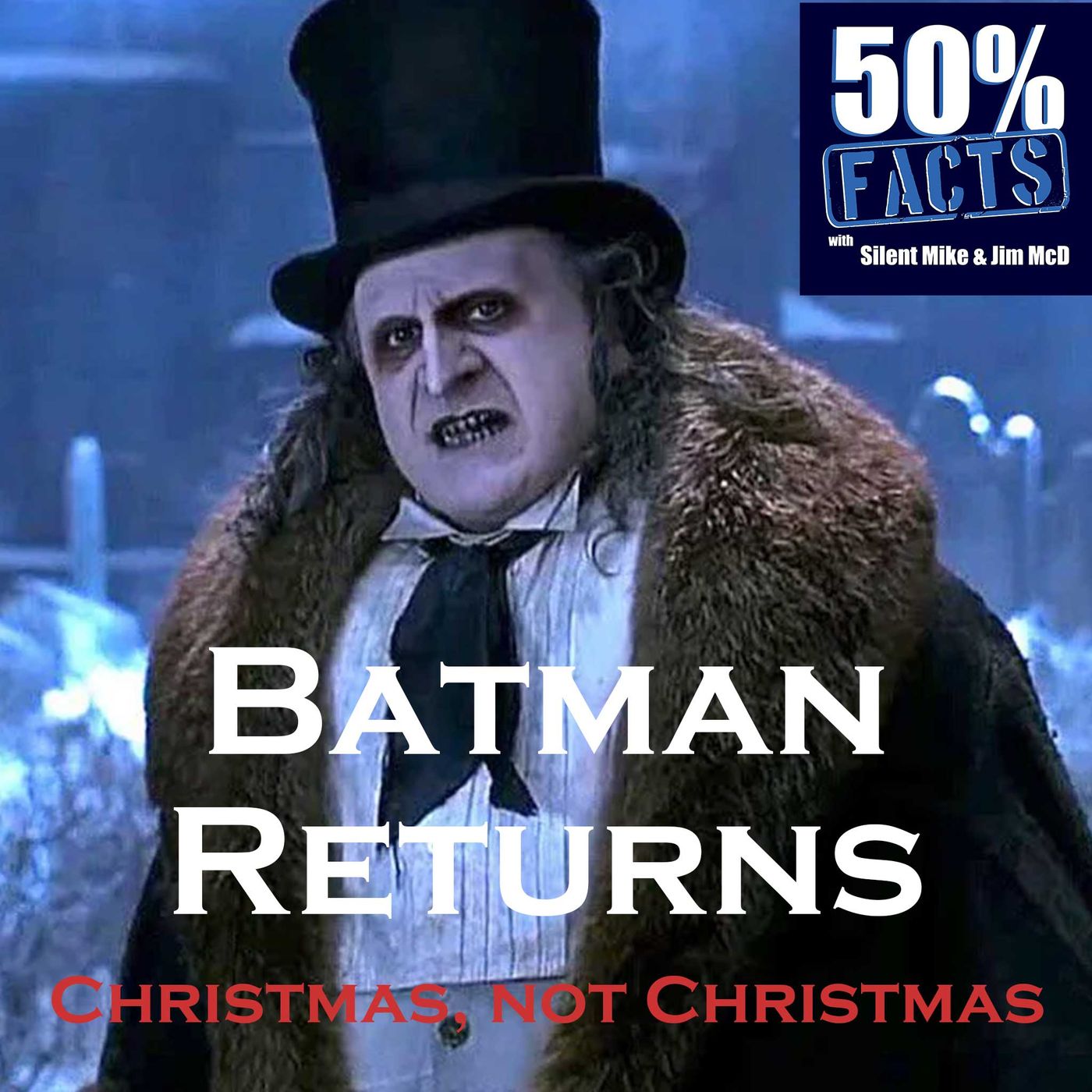 Batman Returns (1992) | A 50% Facts Review | Christmas, not Christmas