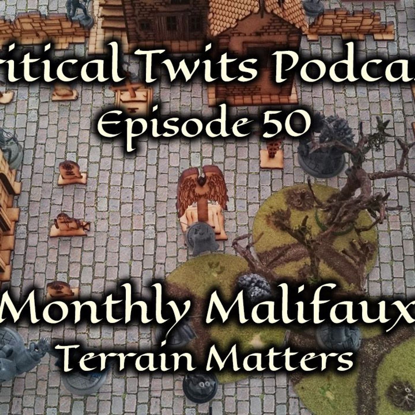 50 - Monthly Malifaux - Terrain Matters