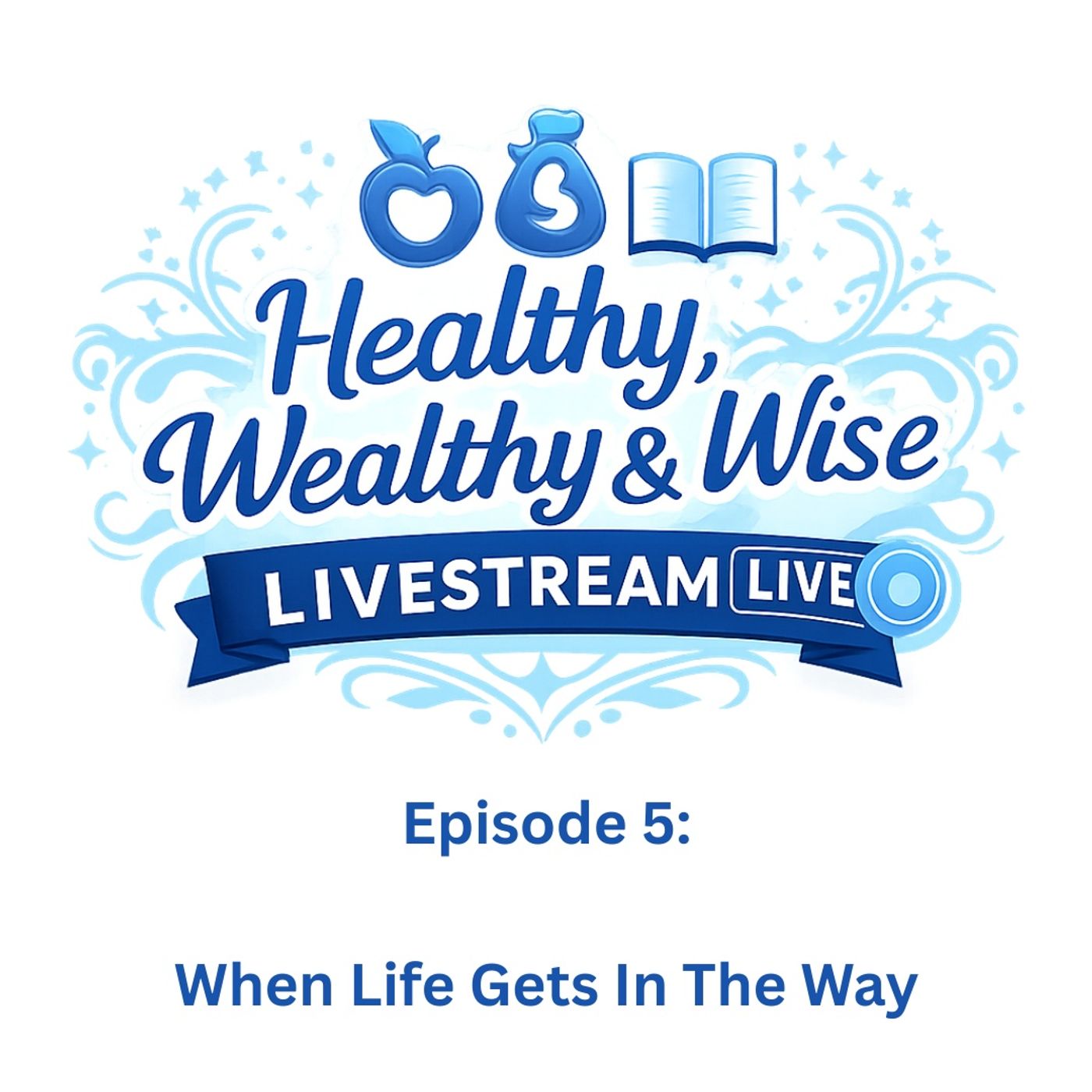 When Life Gets In The Way When Life Gets In The Way