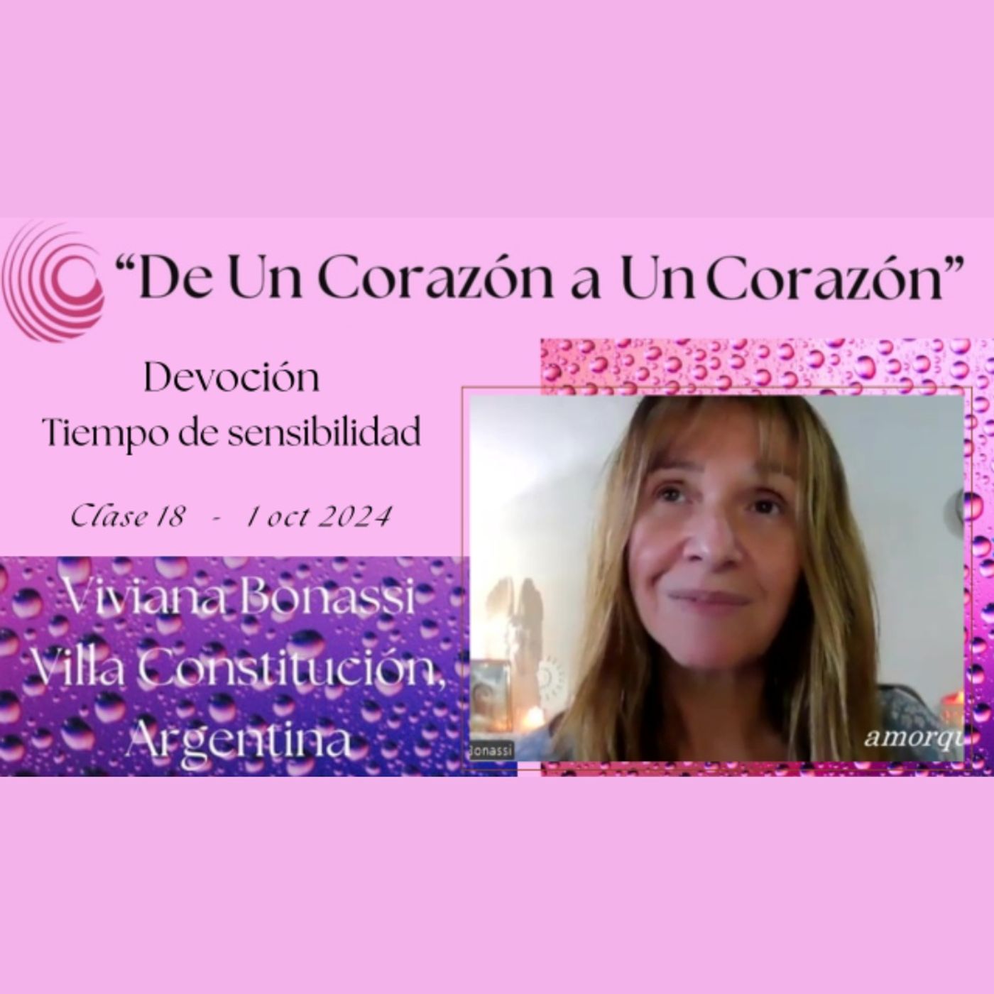Clase 18 - Devoción - Tiempo de sensibilidad -Viviana Bonassi - De Un Corazón a Un Corazón - 1 oct 2024