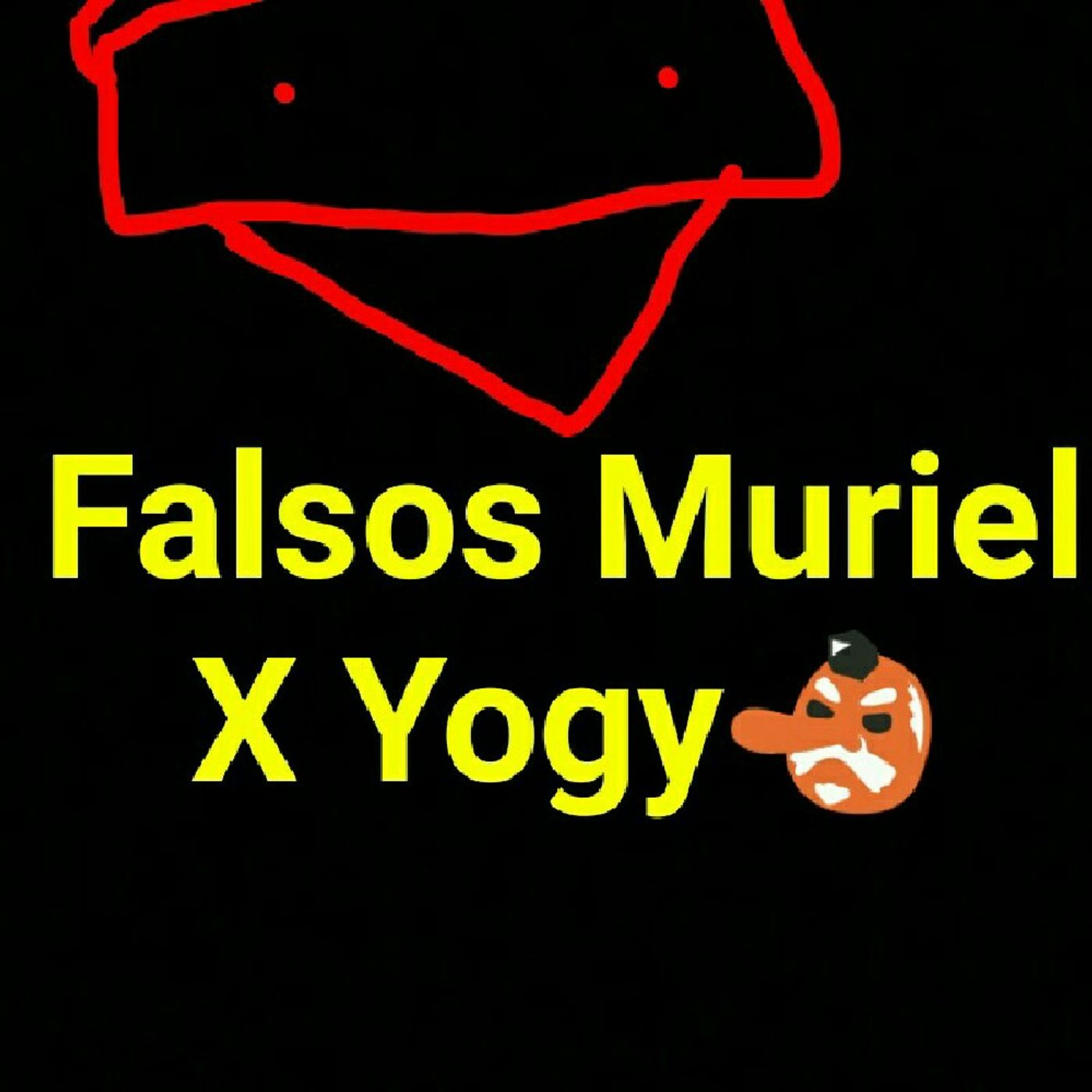 Falsos Muriel X Yogy