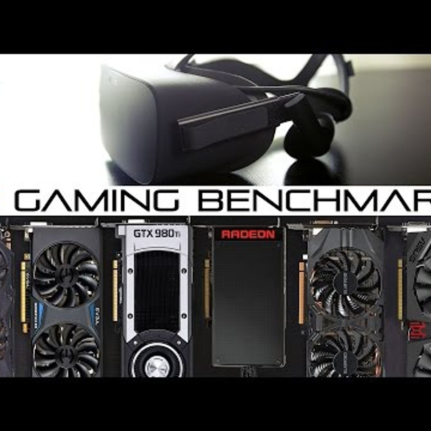Oculus Rift CV - Graphics Card Benchmarks episode artwork