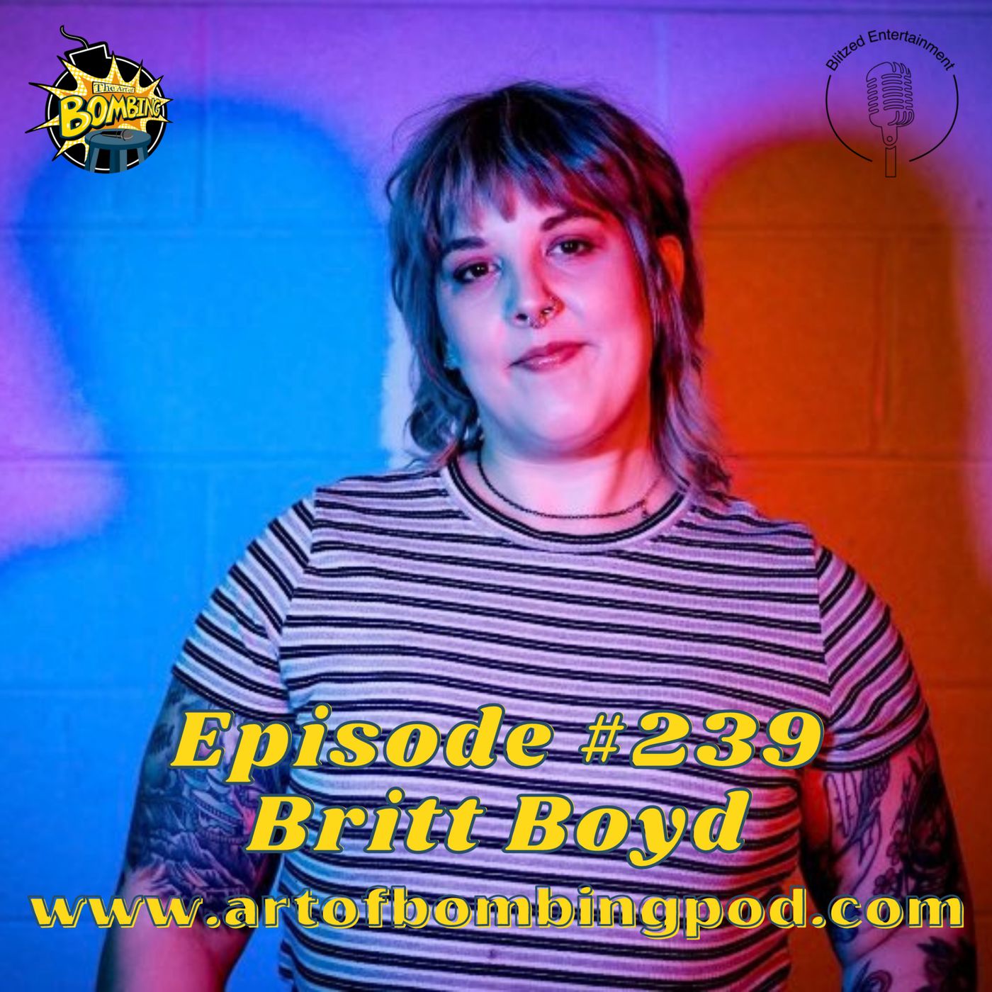 Episode 239: Britt Boyd (Semifinalist in Comedy Fort’s Funniest Competition 2022, Des Comedie Festival 2021)
