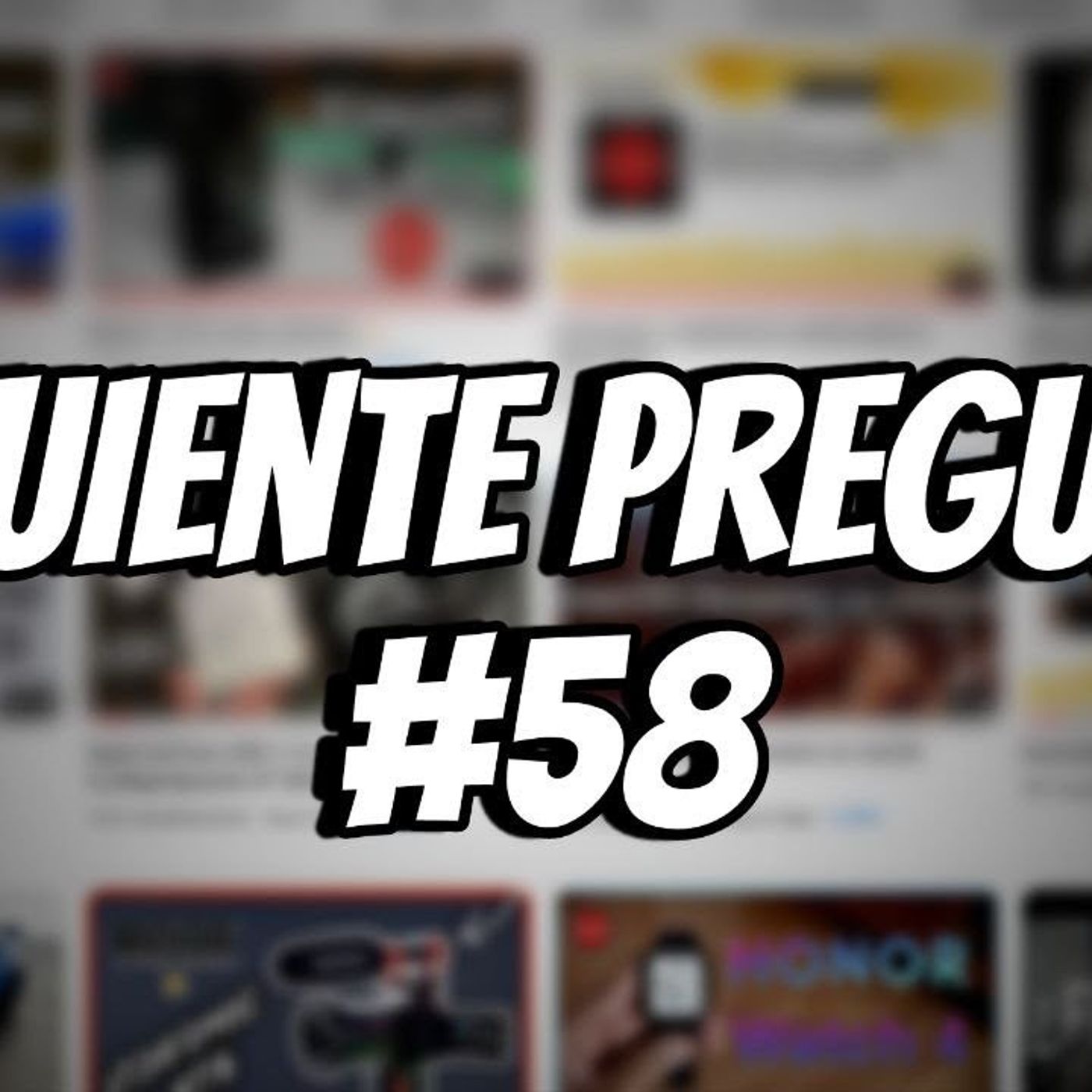 Siguiente pregunta #58 (audio de youtube)