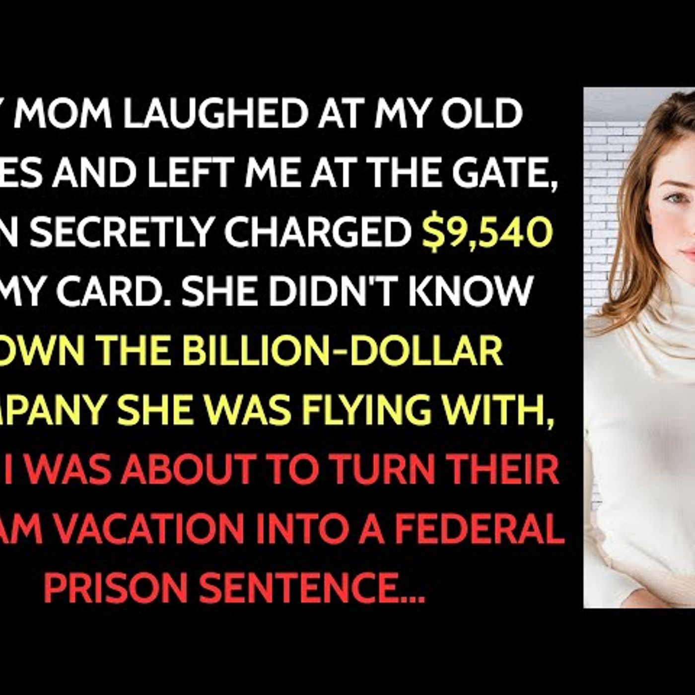 “Flights Are $1,450 Each,” My Mom Said. “If You Cannot Afford It, Stay Behind.” Then Charged $9,540 episode artwork