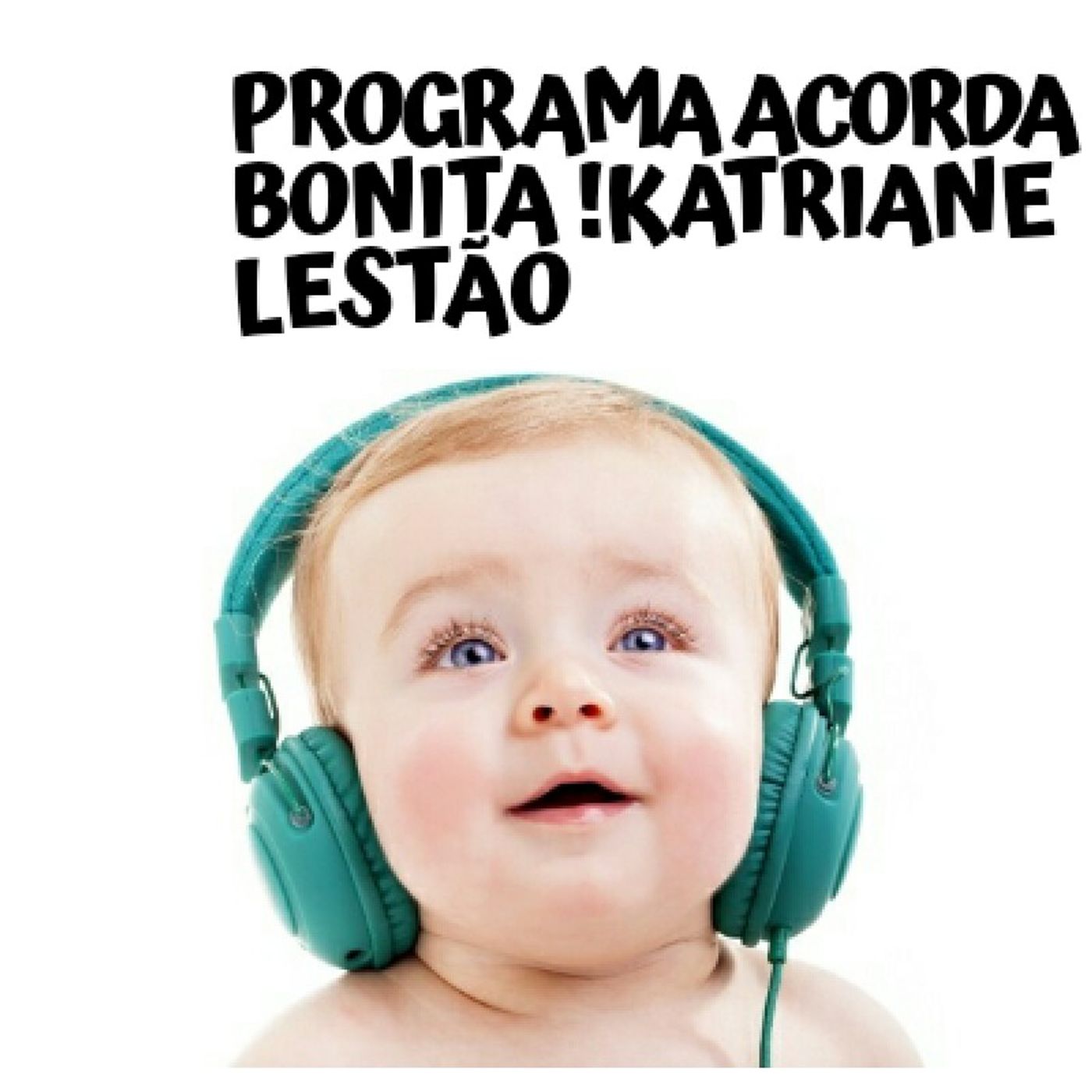 ProgramaAcorda Bonita!Katriane Lestão