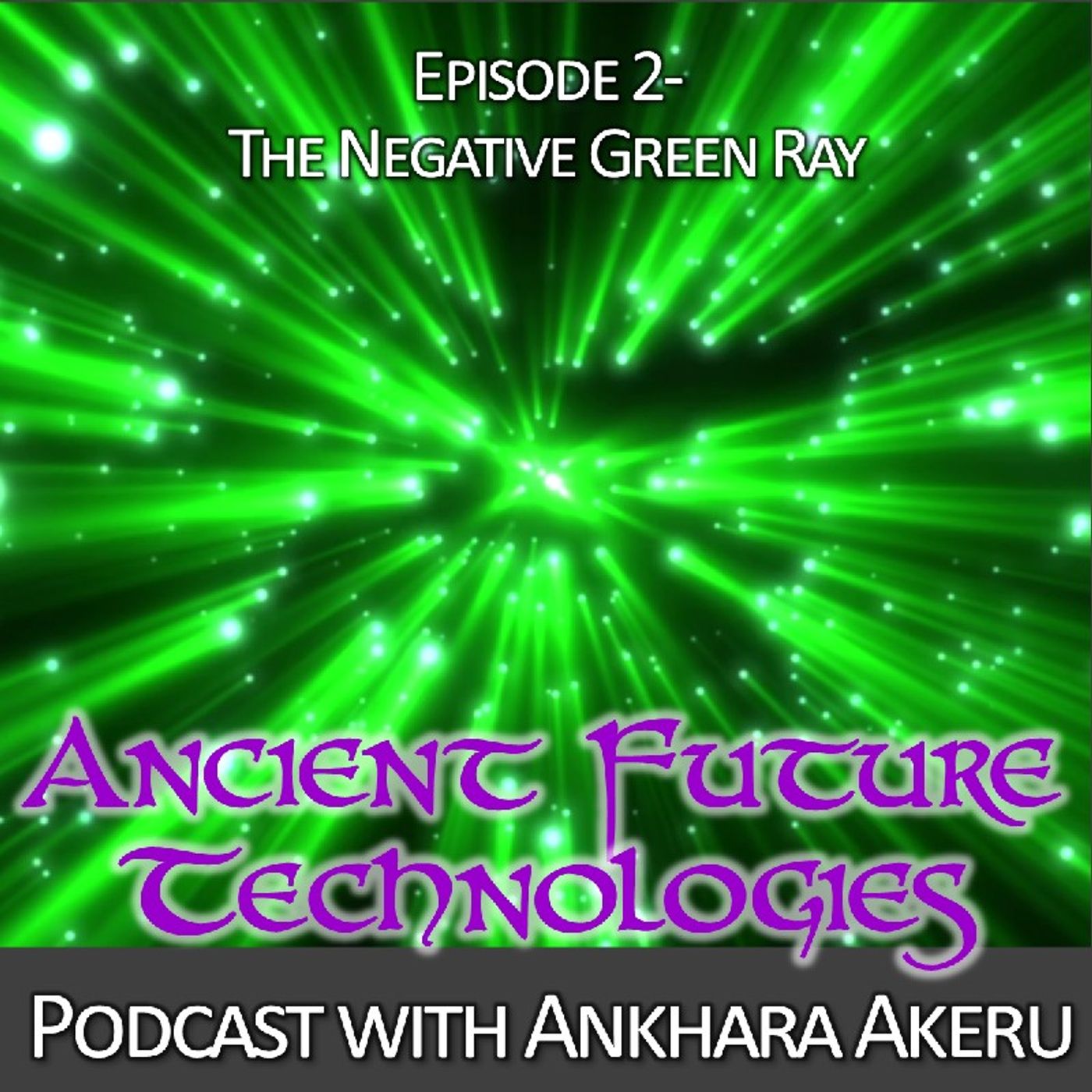 Episode 002~ The Negative Green Ray