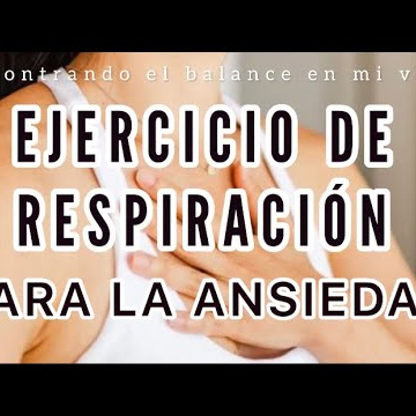 08. EJERCICIO DE RESPIRACIÓN para ELIMINAR la ANSIEDAD 🫁 Crisis o Ataque de pánico