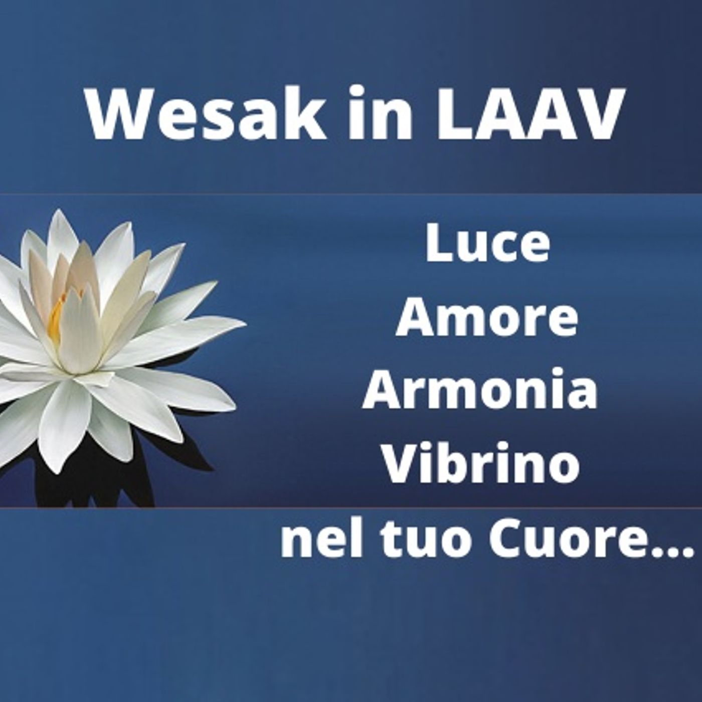 Wesak in LAAV: messaggi dai Maestri di Luce episode artwork