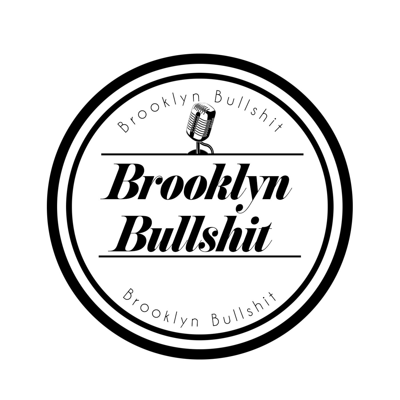 Brooklyn Bullshit Episode 2 - Having Standards
