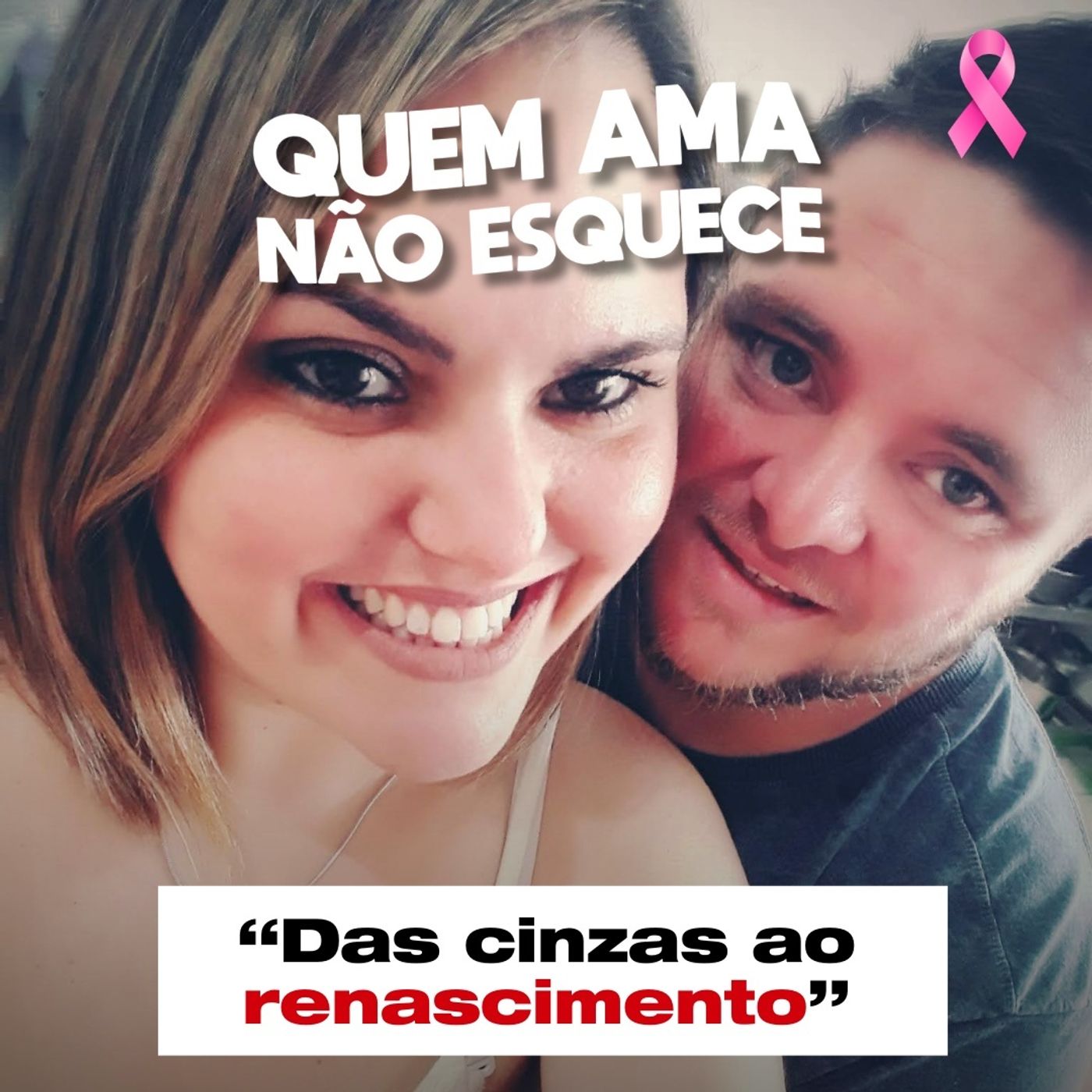DAS CINZAS AO RENASCIMENTO - HISTÓRIA DA RENATA | QUEM AMA NÃO ESQUECE 08/10/25