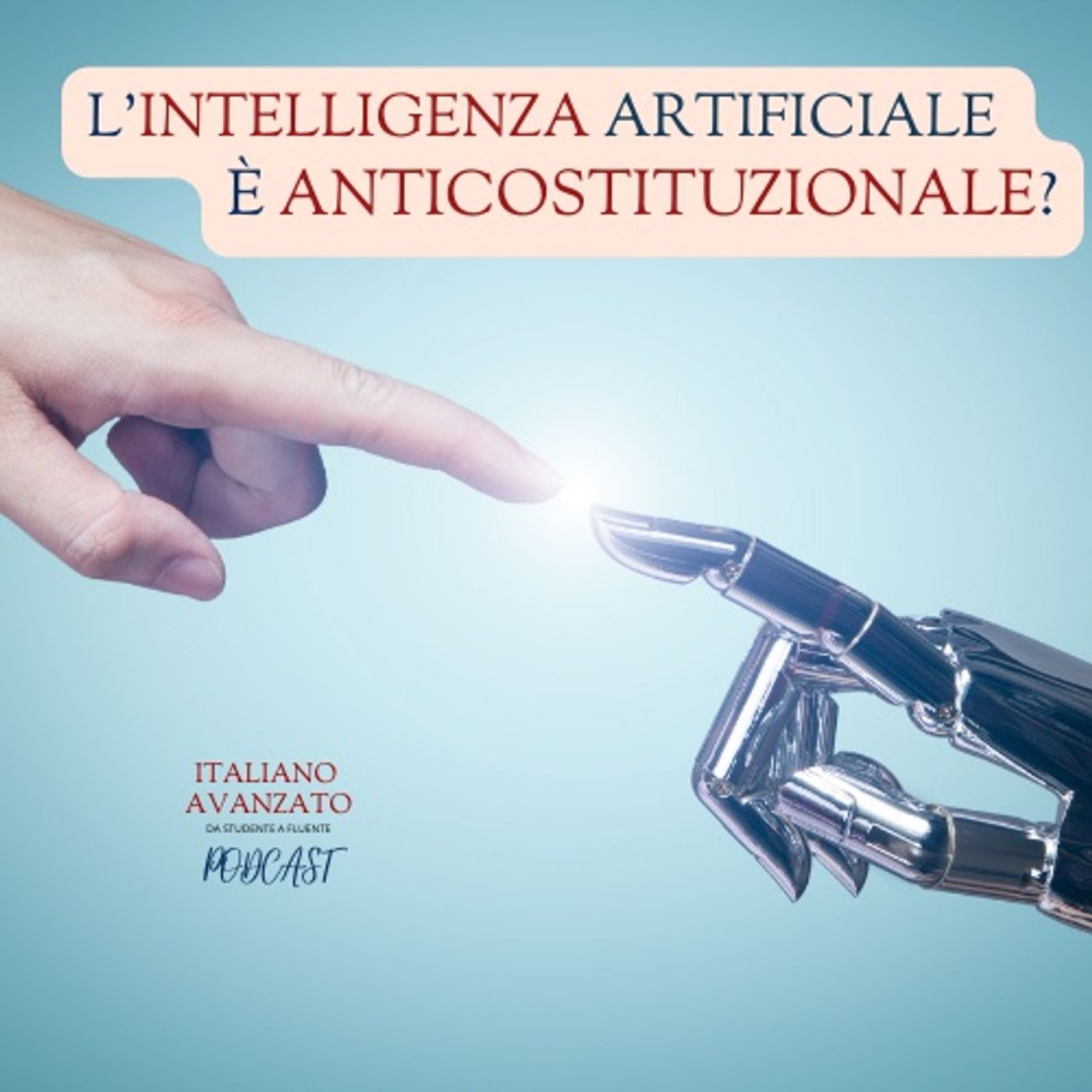L'intelligenza artificiale è anticostituzionale? episode artwork