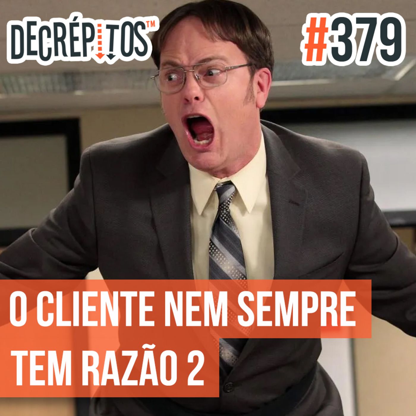 Decrépitos 379 - O  Cliente Nem Sempre Tem Razão 2