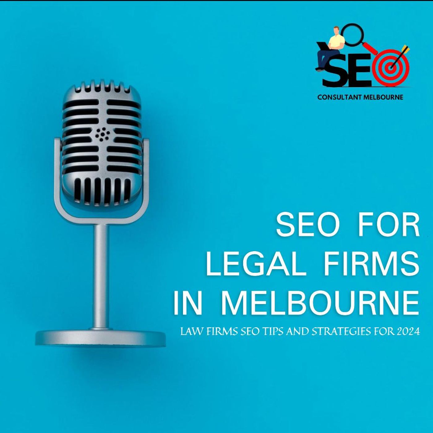 SEO for Legal Firms in Melbourne – Law Firms SEO Tips and Strategies for 2024 episode artwork