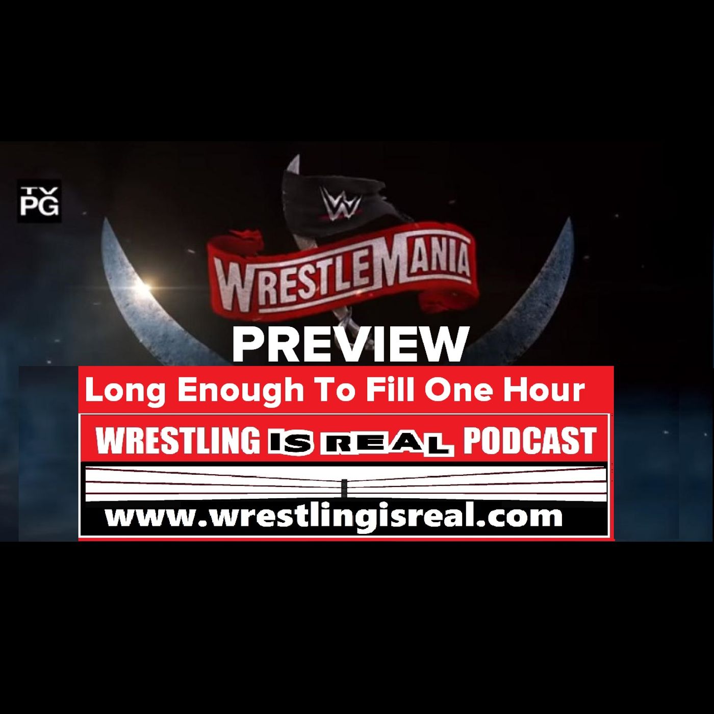 Wrestling Is Real Wrestling Podcast