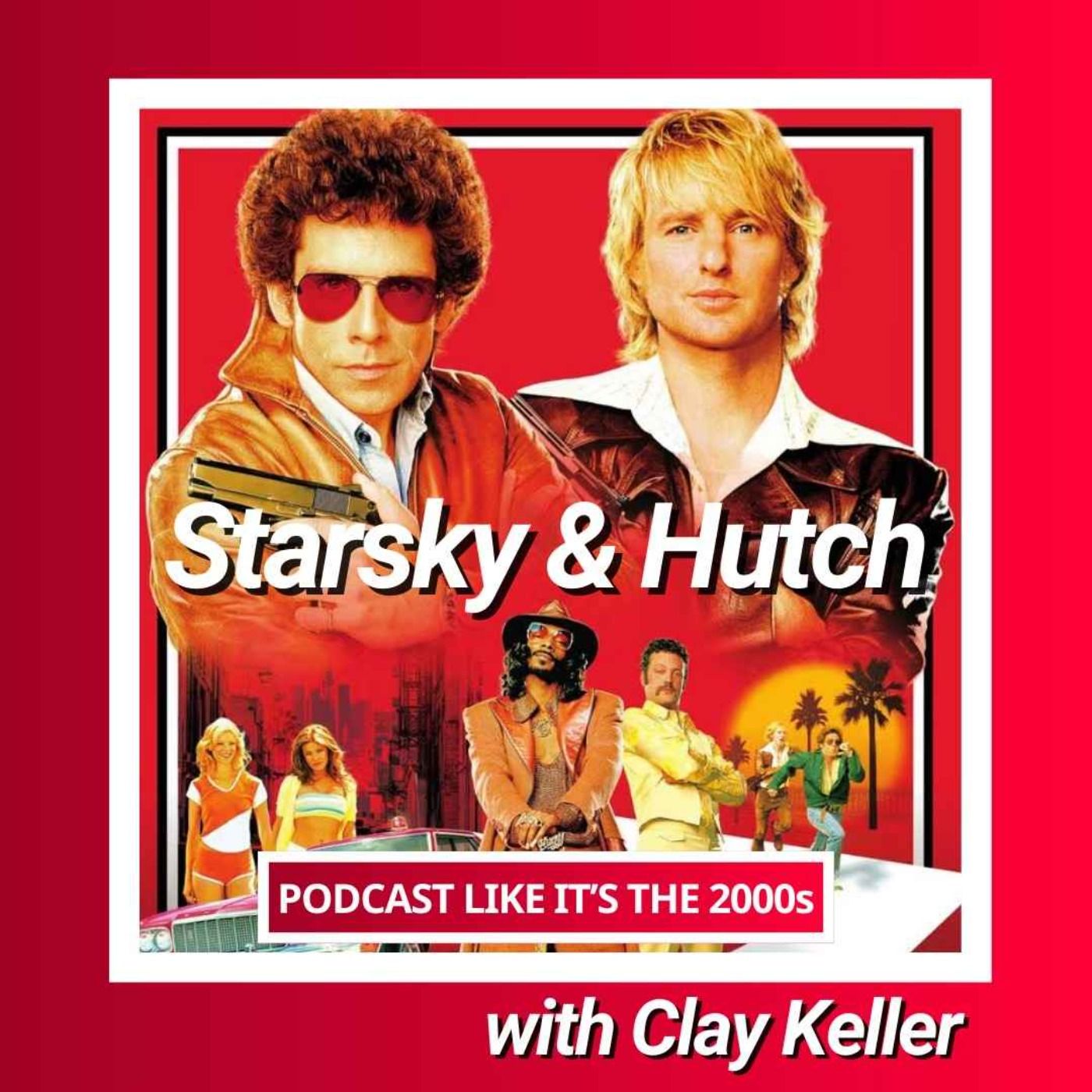 47: Starsky & Hutch with Clay Keller