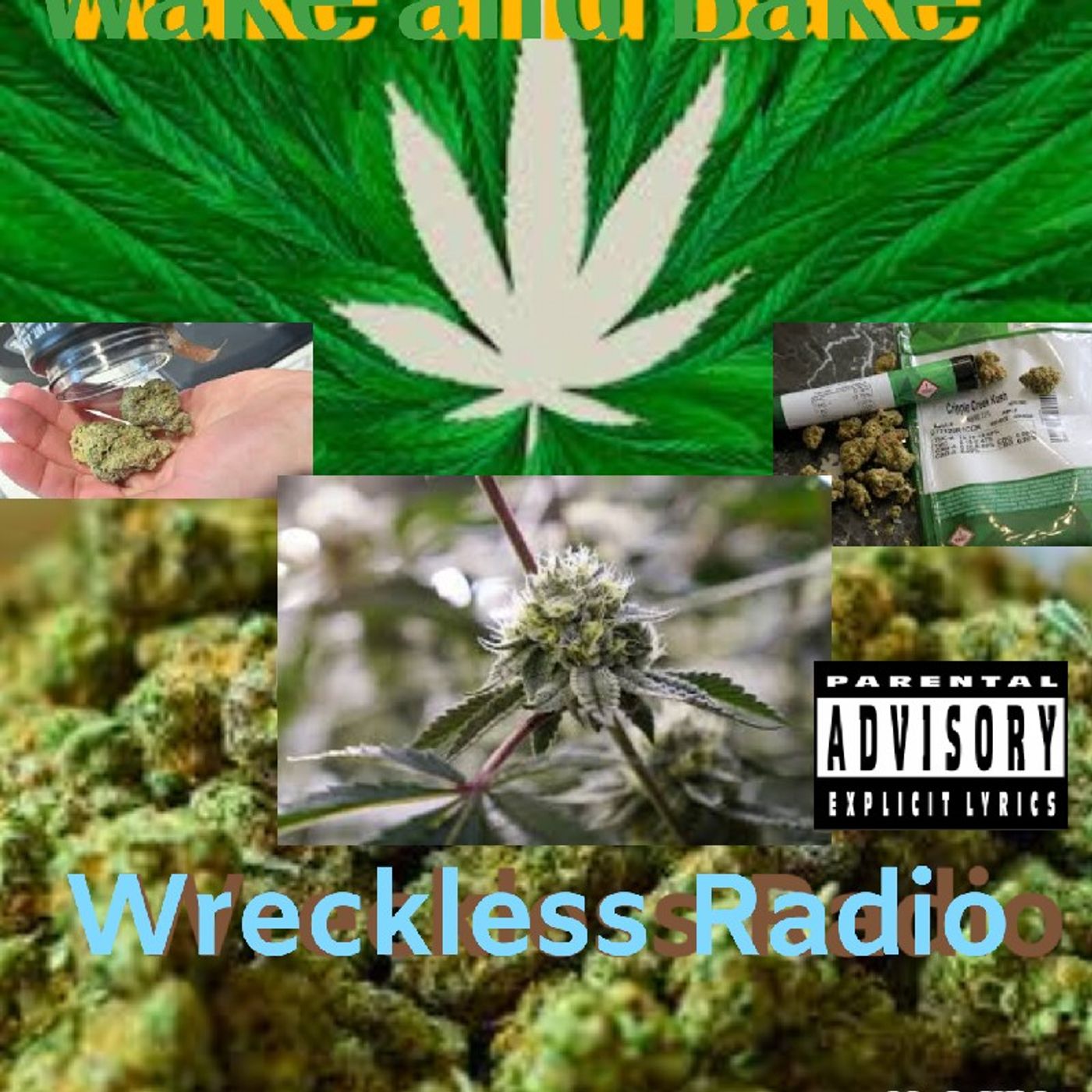 Wake and Bake - Wreckless Radio