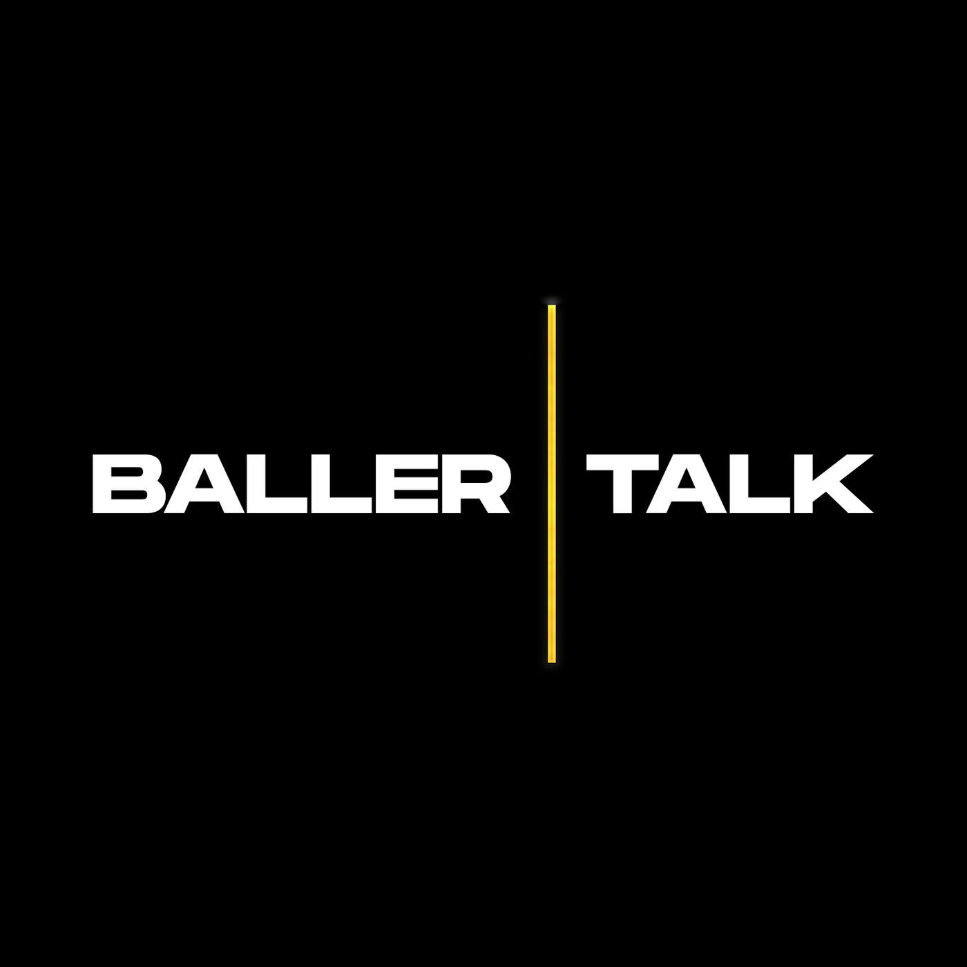 Baller Talk\'s Podcast