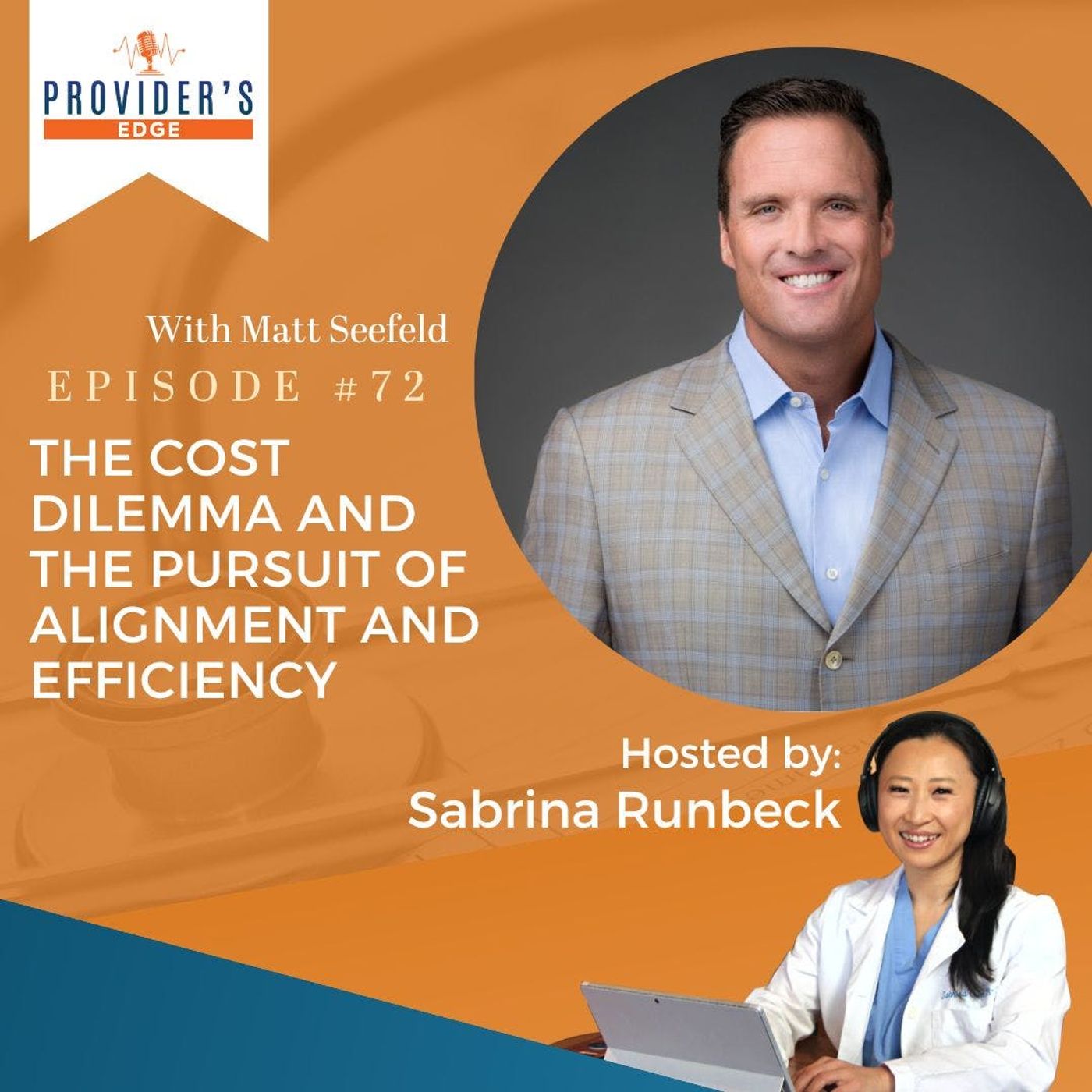 Navigating Through Healthcare’s Paradox: The Cost Dilemma and the Pursuit of Alignment and Efficiency with Matt Seefeld