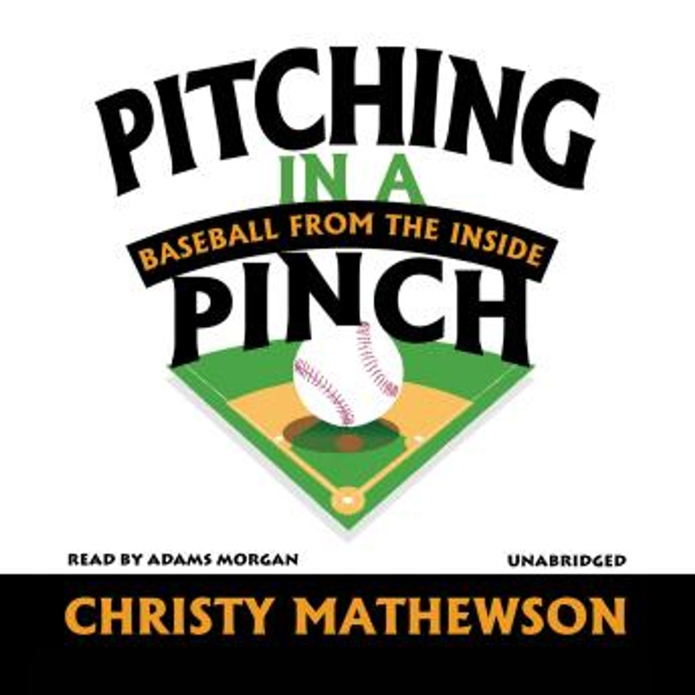Pitching in a Pinch: Baseball from the Inside by Christy Mathewson episode artwork