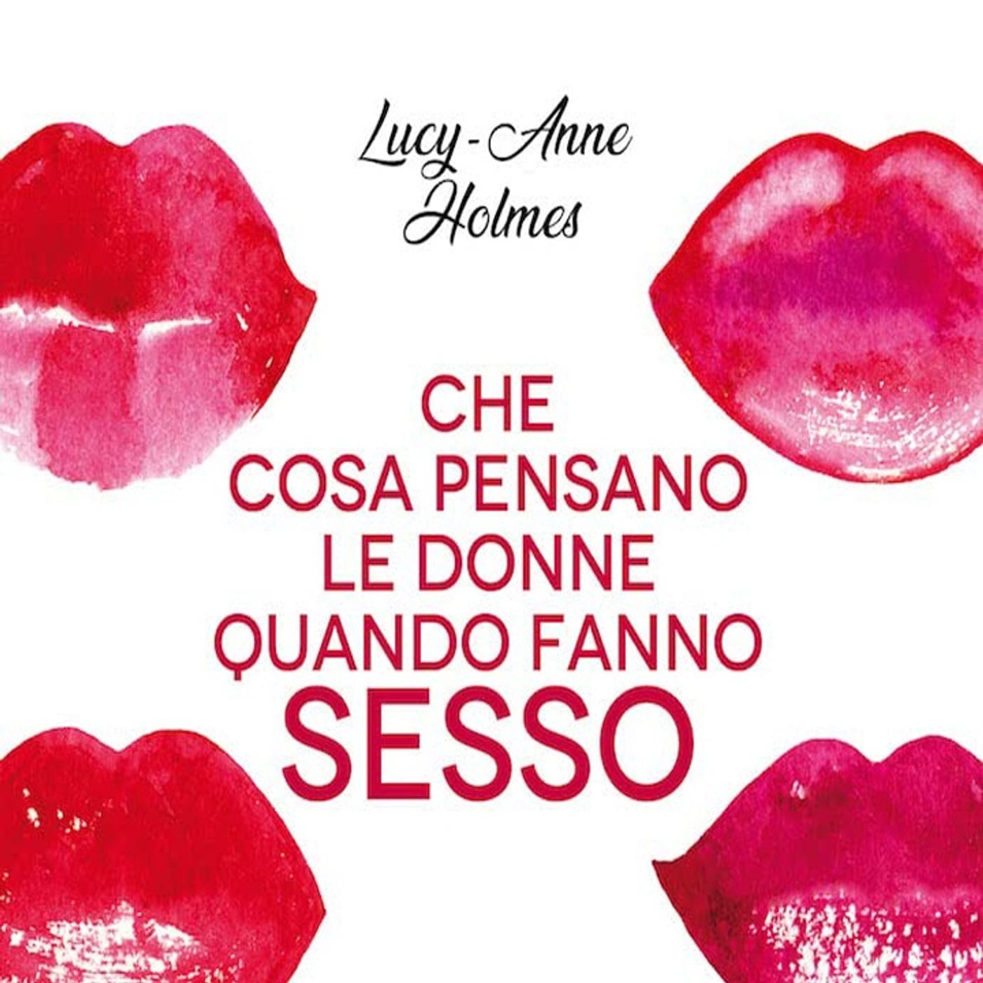 Lucy-Anne Holmes: cosa pensano le donne quando fanno sesso? Bella domanda...