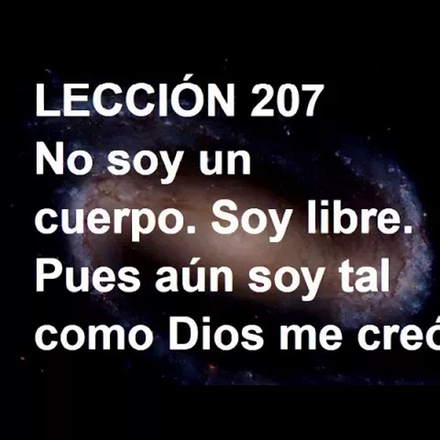 LECCIÓN 207 - Libro de Ejercicios. Un Curso de Milagros (Audiolibro) episode artwork