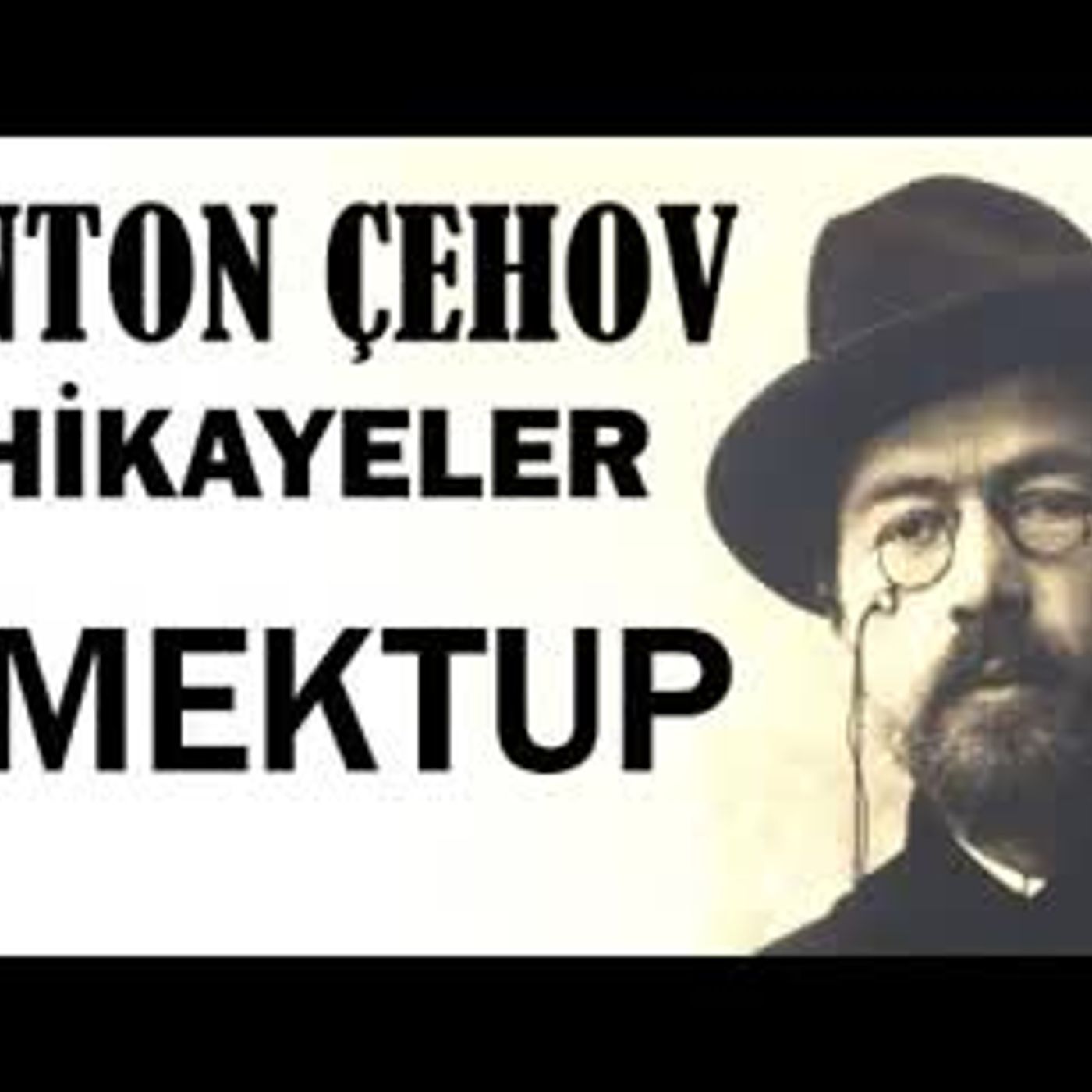 Mektup Anton Çehov Hikayeler sesli kitap tek parça seslendiren Akın ALTAN Mektup Anton Çehov Hikayeler sesli kitap tek parça seslendiren Akın ALTAN