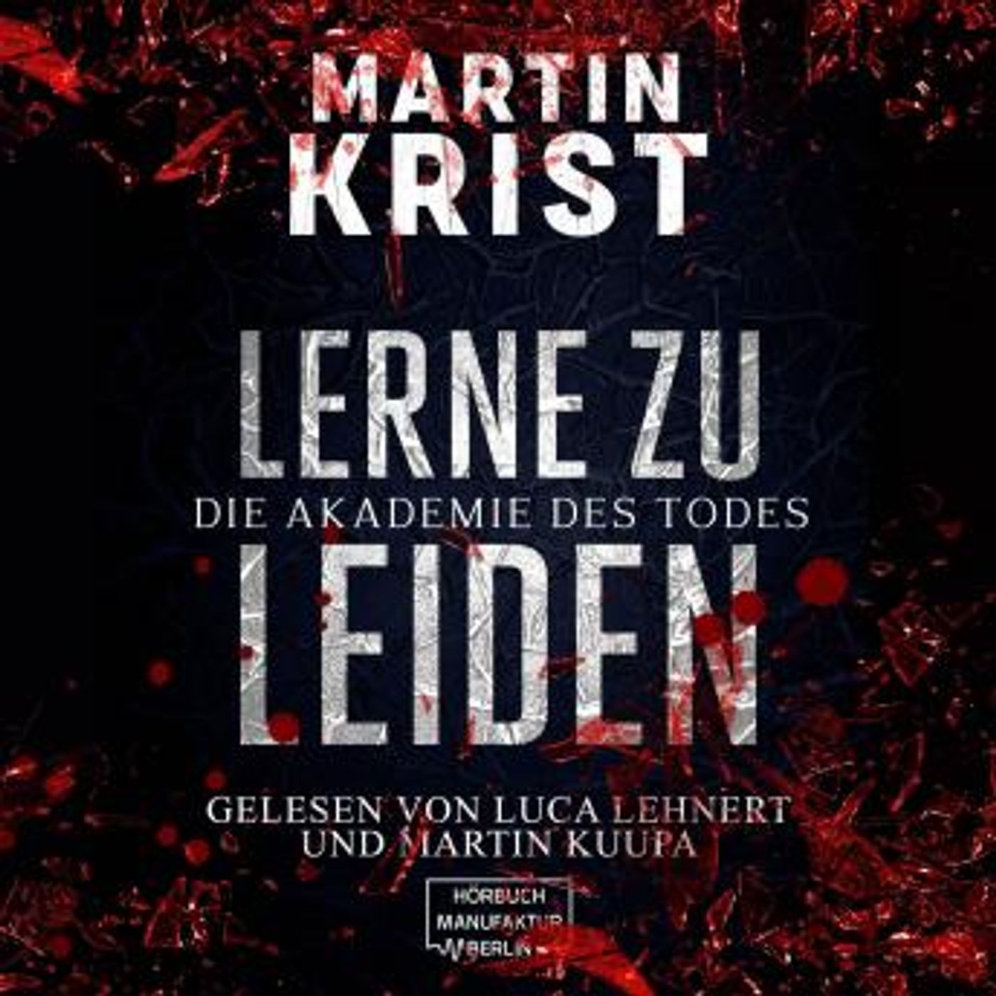 [German] - Lerne zu leiden - Die Akademie des Todes (ungekürzt) by Martin Krist episode artwork
