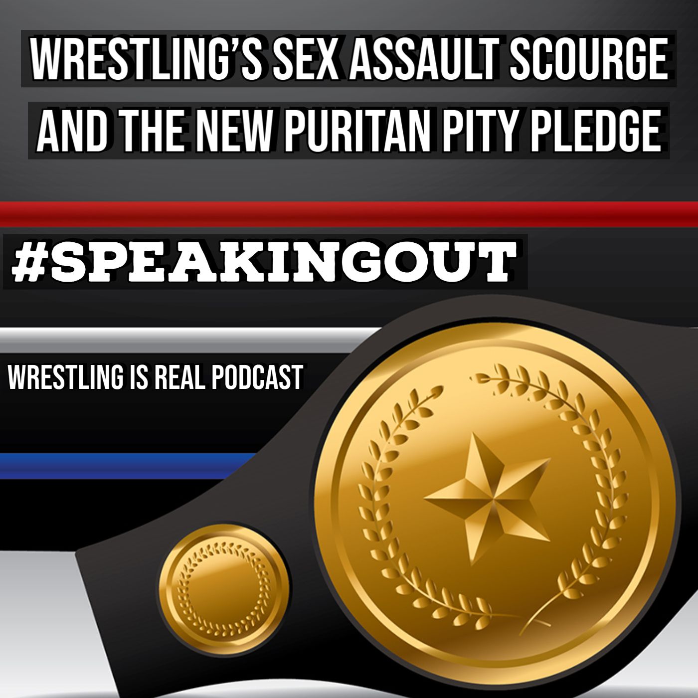 Wrestling Is Real Wrestling Podcast