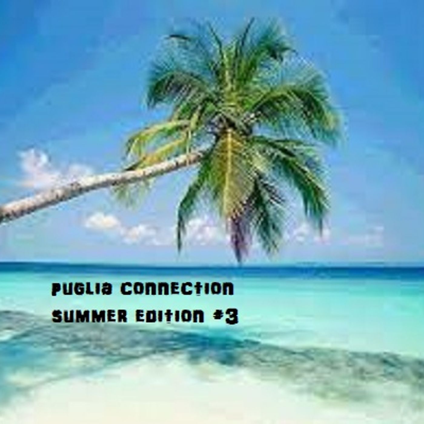 PUGLIA CONNECTION Summer Edition #3 - 28/06/2021 episode artwork