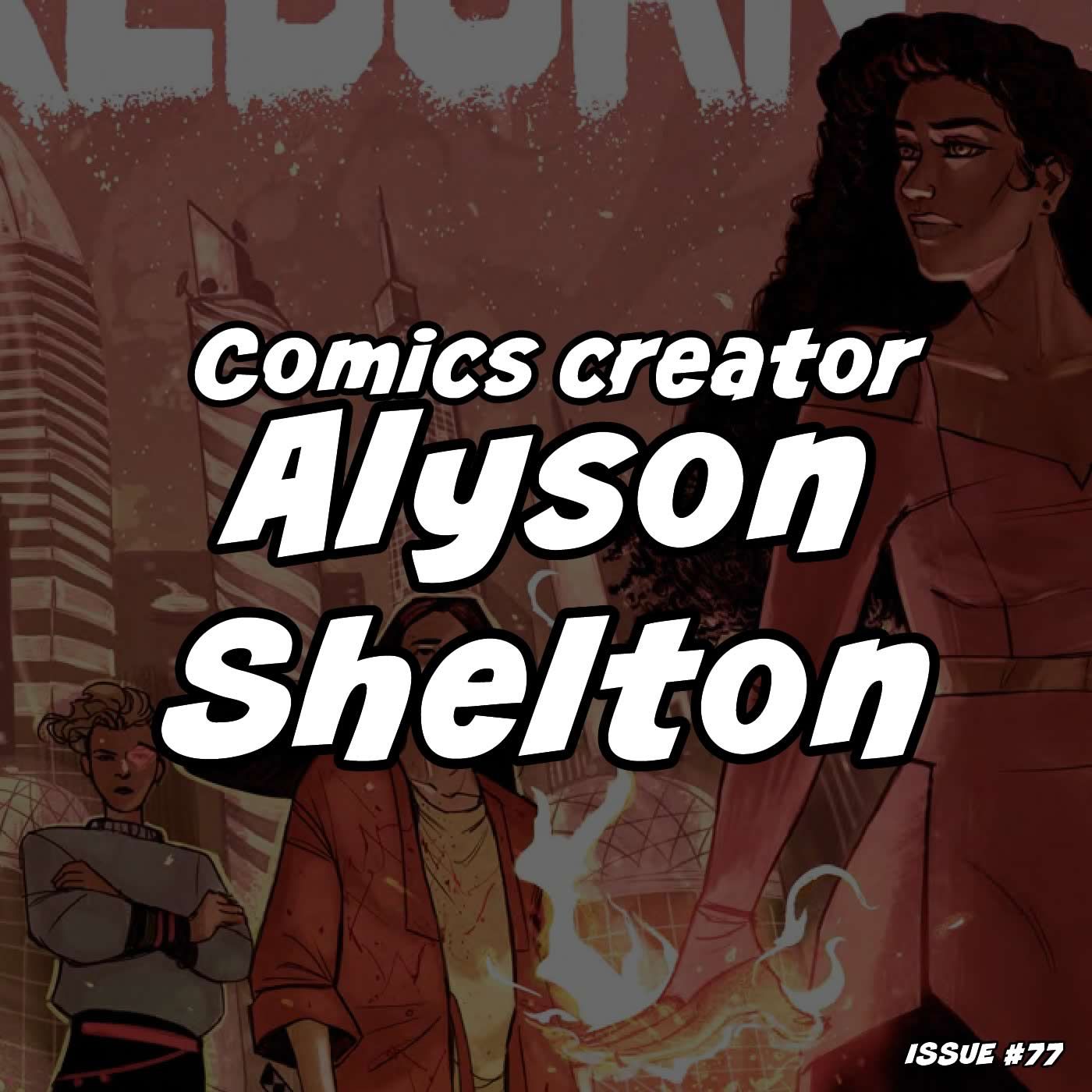 Love, rage, empowerment, and inclusion - Alyson Shelton on writing exciting stories about women
