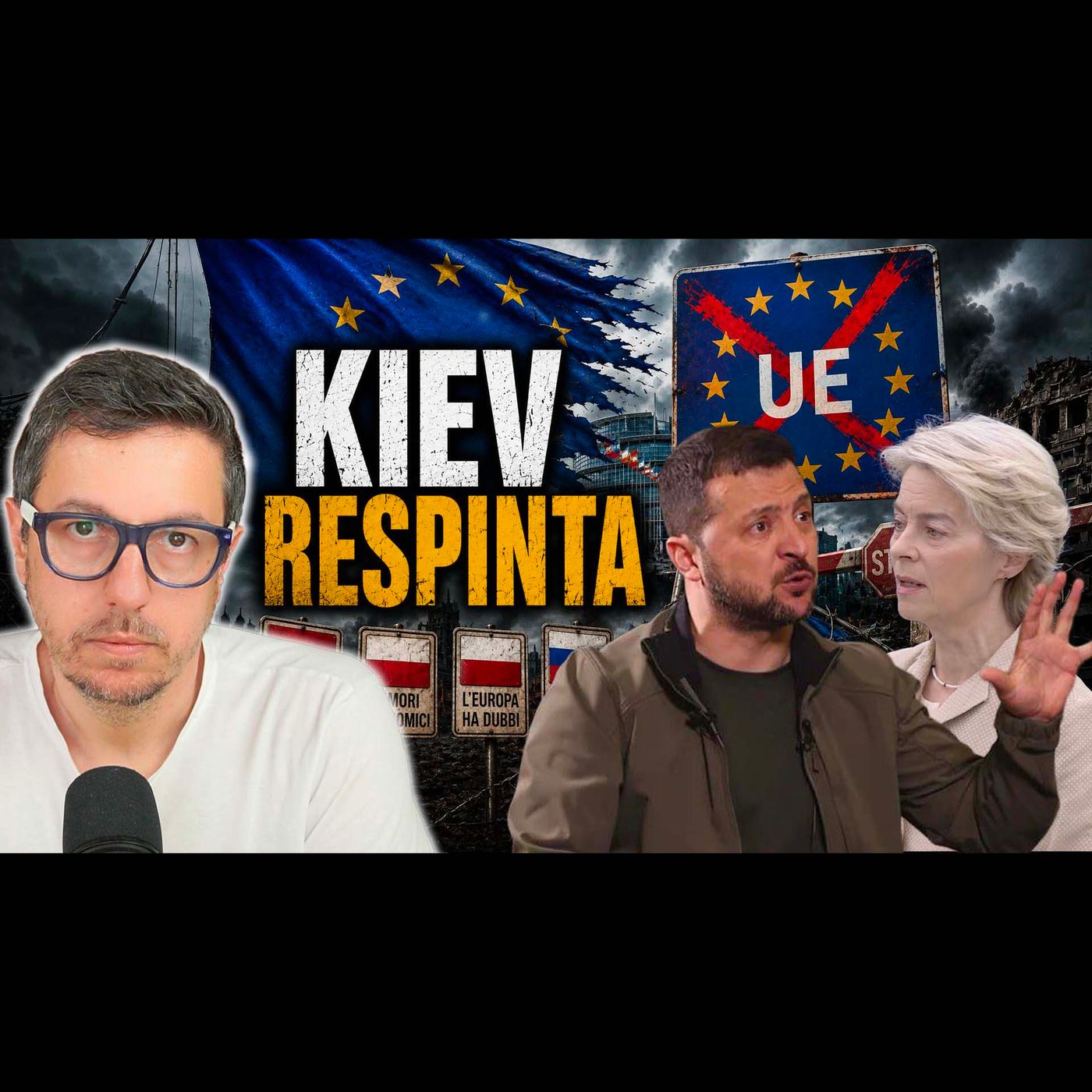 L’EUROPA DICE NO ALL’UCRAINA: Cadono le Maschere sull'Adesione