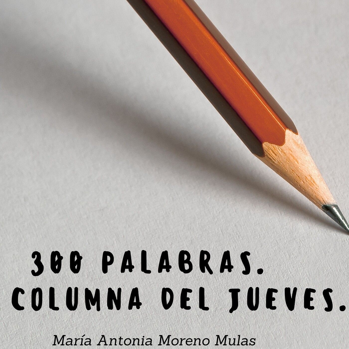 300 palabras. La columna del jueves.