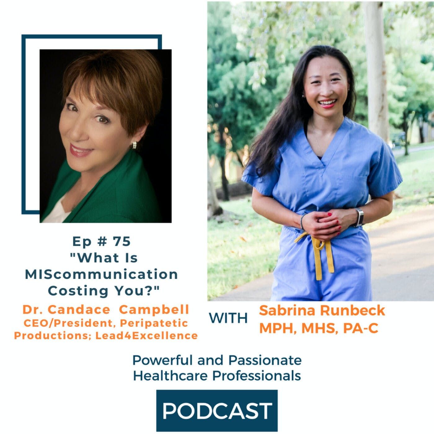 Ep 75 - What Is MIScommunication Costing You? with Dr. Candace Campbell