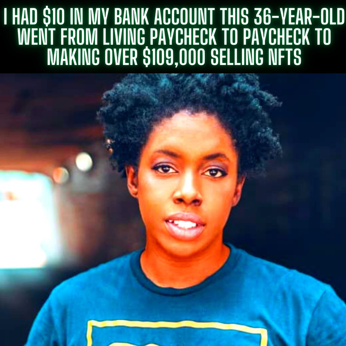 I had $10 in my bank account’: This 36-year-old went from living paycheck to paycheck to making over $109,000 selling NFTs