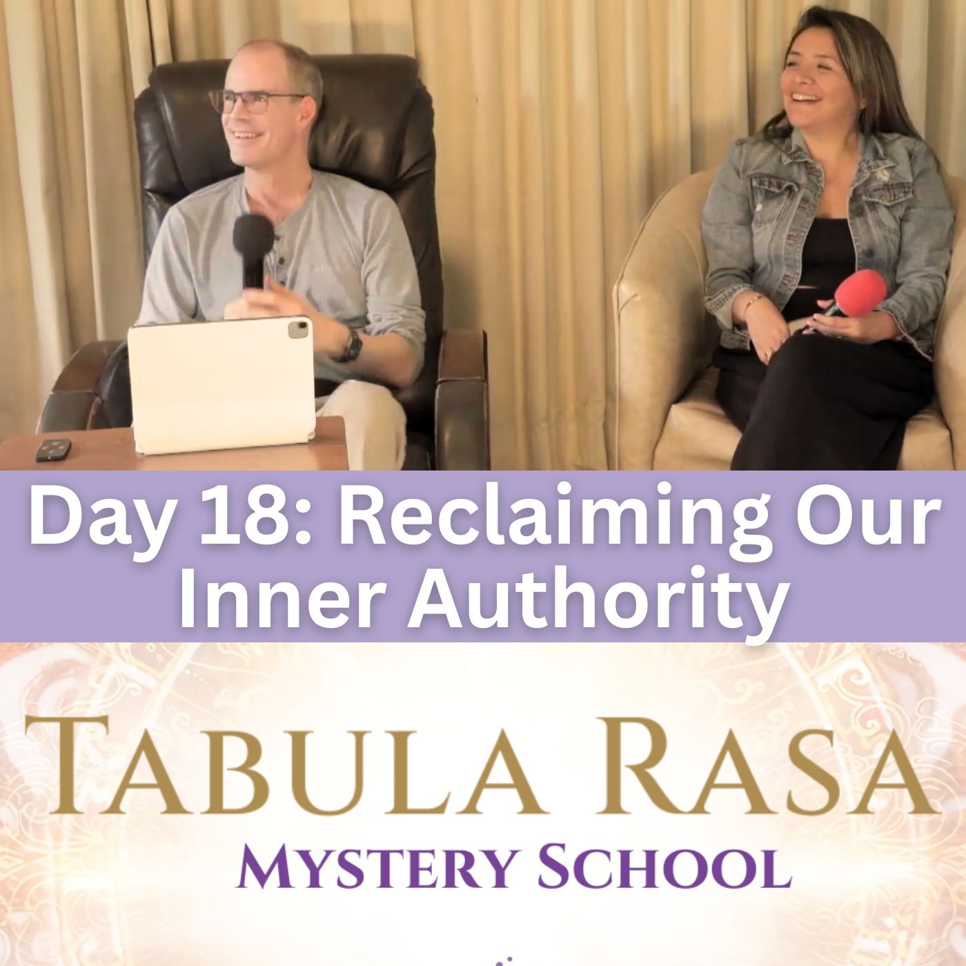 Day 18 - Movie Session: Reclaiming Our Inner Authority - Tabula Rasa Mystery School with Jason Warwick and Urpi Milla episode artwork