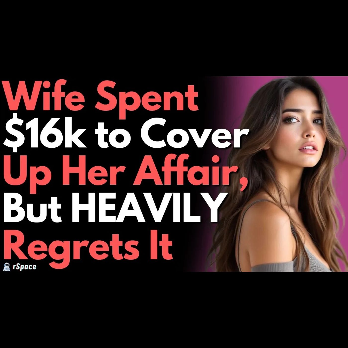 Cheating Wife Regrets Spending $16k to Cover Up Her Affair episode artwork