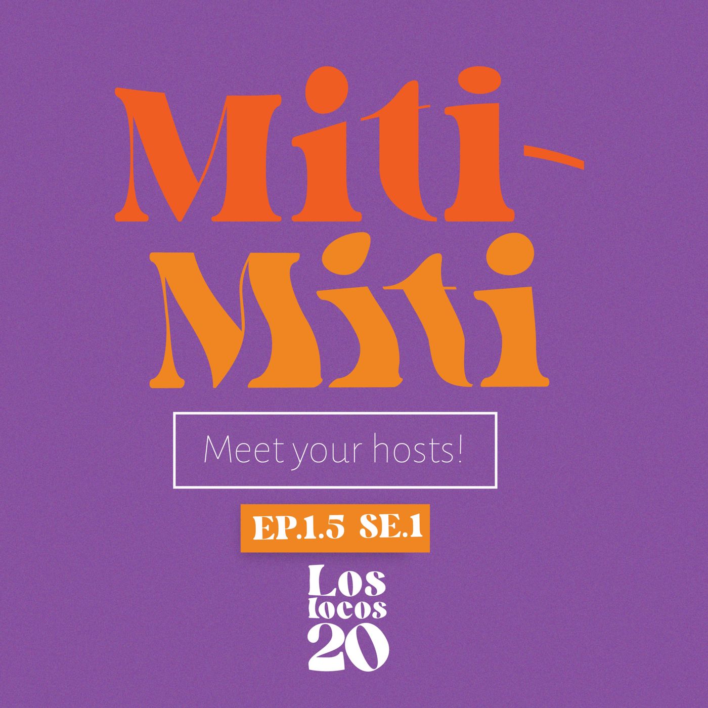 S.01 - EP 1.5 MITI MITI "Meet The Hosts" episode artwork