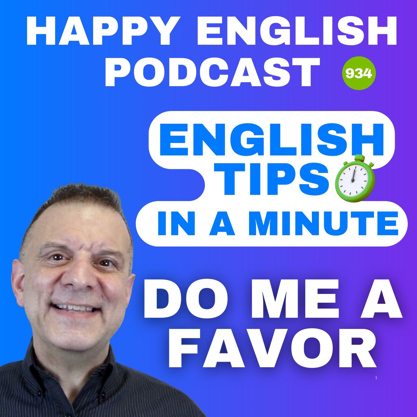 934 - Do Me a Favor - English Tips in a Minute | Happy English