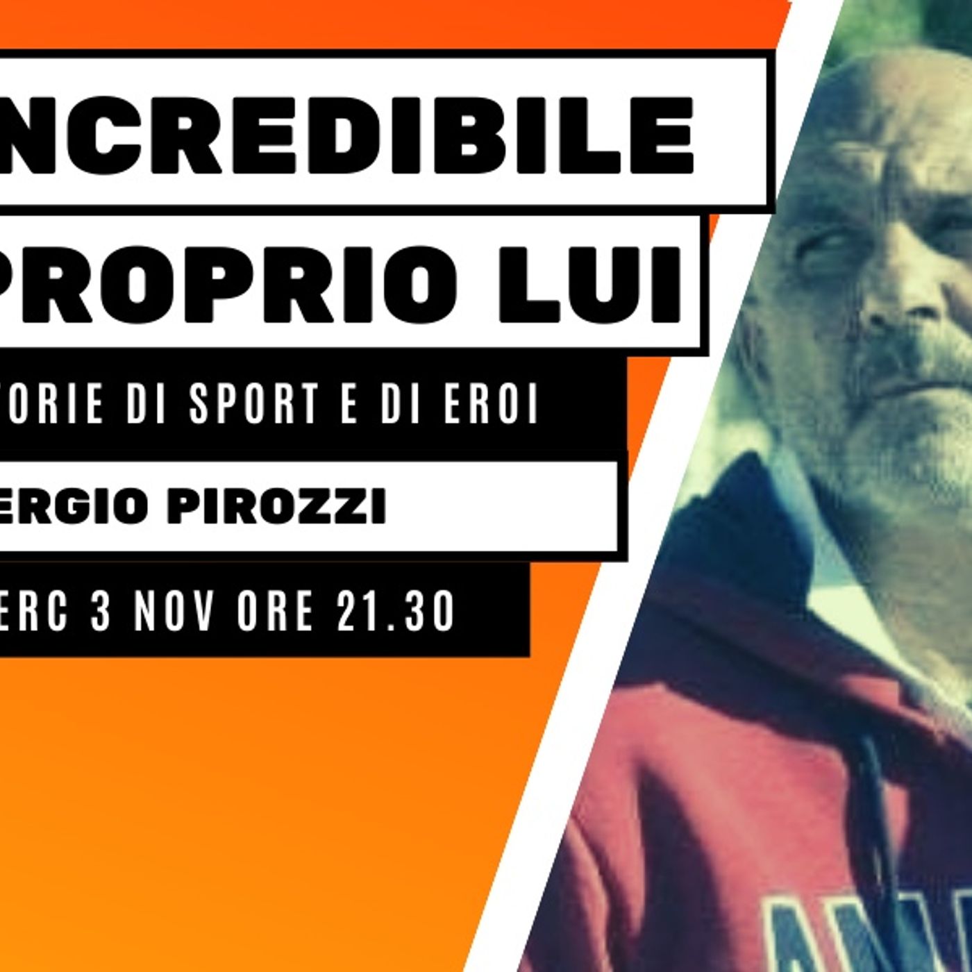Incredibile proprio Lui-Sport ed Eroi
