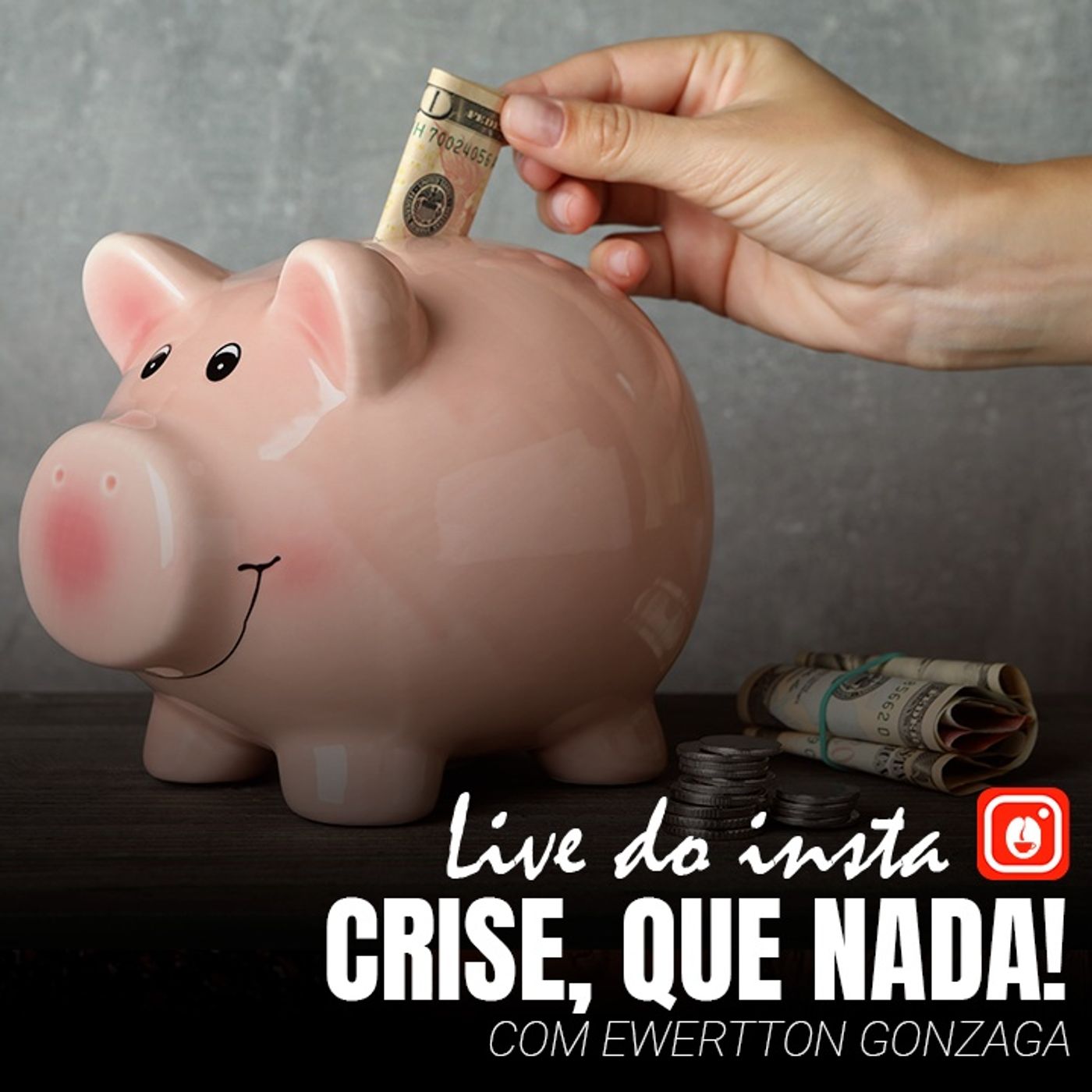Crise, Que Nada! - Com Ewertton Gonzaga - Live Insta episode artwork