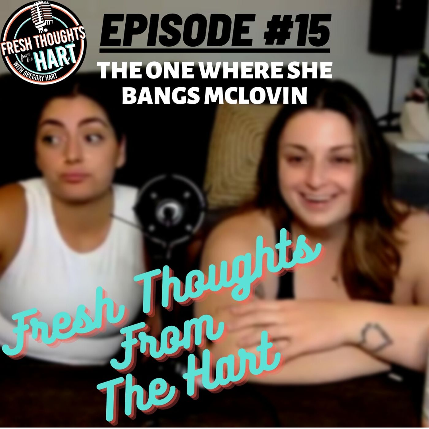 Ep.15 W/ YouCan'tSipWithUsPodcast - BANGING MCLOVIN