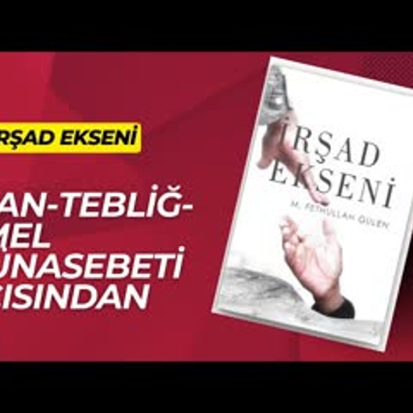 18.İman Tebliğ Amel Münasebeti Açısından-İrşad Ekseni Sesli Kitap Fethullah Gülen episode artwork