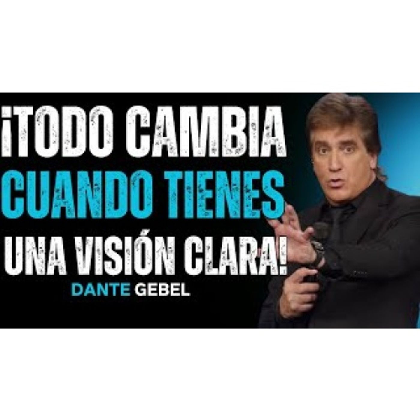Todo Empieza A Cambiar Cuando Tienes Una Visión Clara! - Predicas de Dante Gebel episode artwork