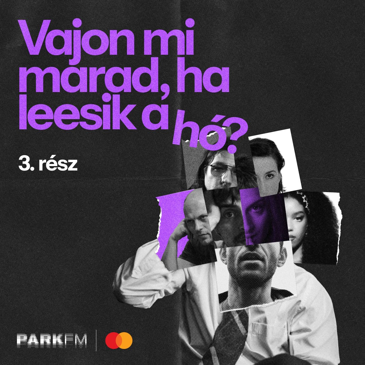 Vajon mi marad, ha leesik a hó? – 3. rész | Park FM episode artwork